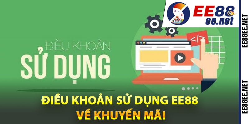 Điều khoản sử dụng EE88 về khuyến mãi